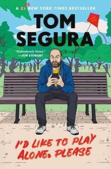 Id Like to Play Alone, Please: Essays von Segura, Tom | Buch | Zustand sehr gut