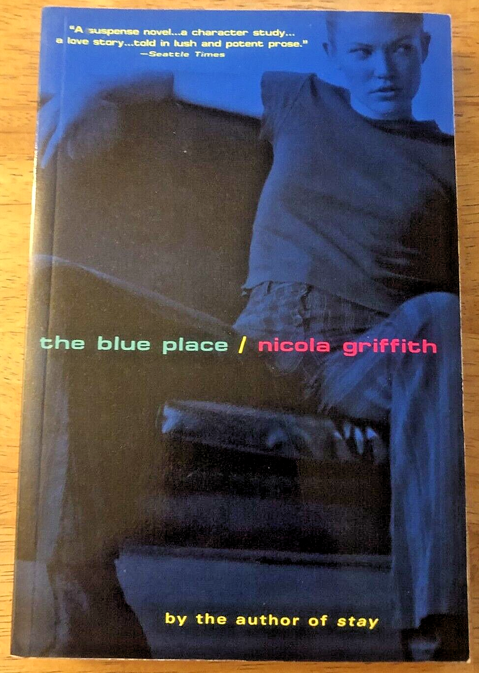Blue Place - Nicola Griffith, paperback By The Author Of Stay - Free UK Shipping