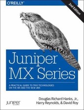 Juniper MX Series: A Comprehensive Guide to Trio Technologies on the MX, Hanks, 