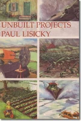 Unbuilt Projects by Lisicky, Paul