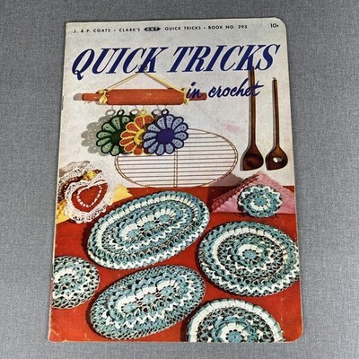 Quick Tricks Crochet Book 293 ~ J & P Coats & Clark 1952 Vtg Paperback Booklet