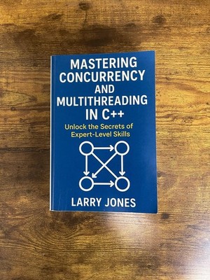 Mastering Concurrency and Multithreading in C++: Unlock the Secrets of Expert-Le