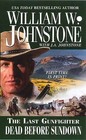 Last Gunfighter by William W. Johnstone (Paperback, 2011)