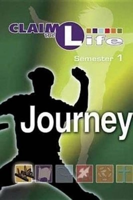 Claim the Life - Journey Semester 1 Student: Semester 1