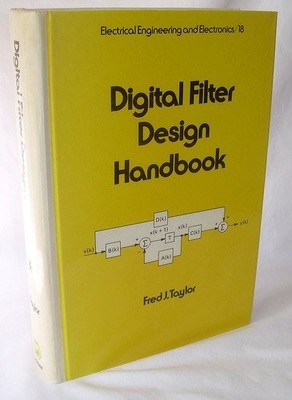 Digital Filter Design Handbook (Electrical and Computer Engineering)