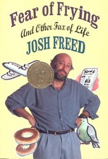Fear of Frying and Other Fax Of Life by Freed, Josh