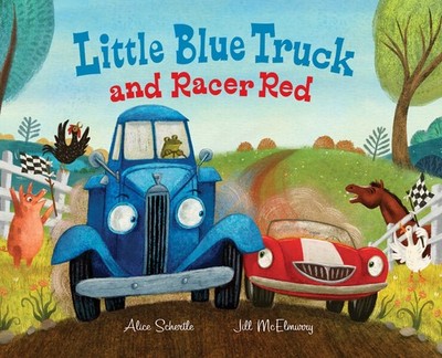 Little Blue Truck and Racer Red: A Fun Picture Book About Race Cars, Friends...