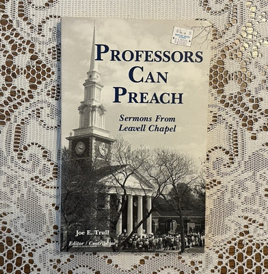 Professors Can Preach: Sermons from Leavell Chapel by New Orleans Theological PB