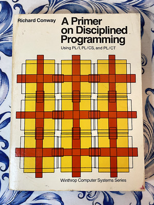 A Primer on Disciplined Programming/Using PL/I, PL/CS, and PL/CT, Paperback