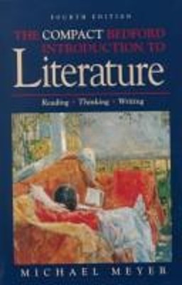 The Compact Bedford Introduction to Literature : Reading, Thinkin