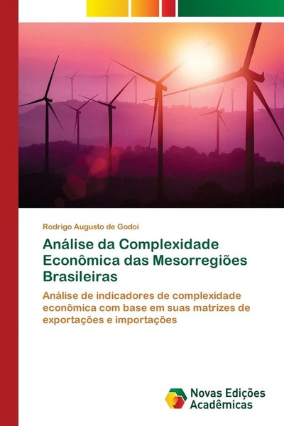 Rodrigo Augusto De Godoi | AnáLise Da Complexidade EconôMica Das MesorregiõEs...-image