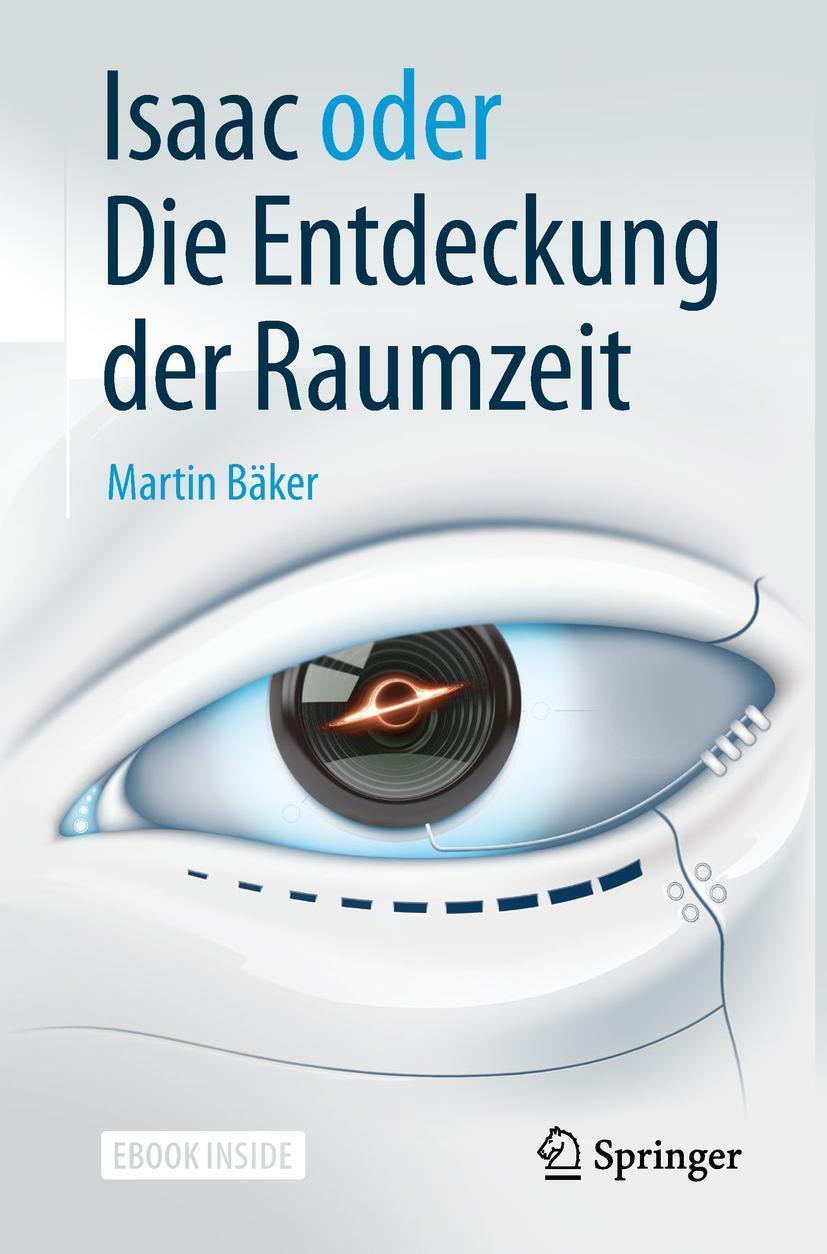 Thumbnail - Isaac Oder Die Entdeckung Der Raumzeit, Martin Bäker
