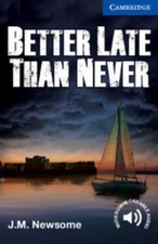 Better Late Than Never Level 5 Upper Intermediate Paperback Newso