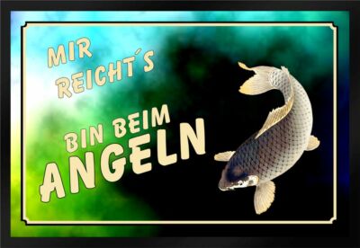 Fußmatte Schmutzfangmatte Mir reicht´s bin beim Angeln Fische F659