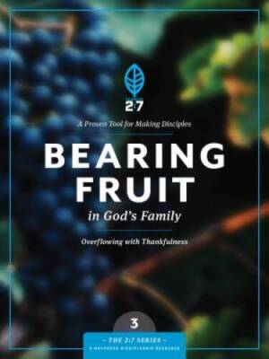 Bearing Fruit in God's Family: A Course in Personal Discipleship to  - VERY GOOD