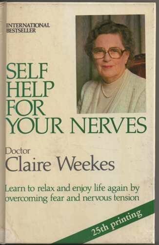 Self Help for Your Nerves by Weekes, Claire Hardback Book The Fast Free Shipping