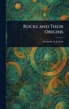 Rocks and Their Origins by Grenville A.J. (Grenville Arthur Cole Hardcover Book