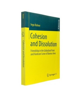 Cohesion and Dissolution: Friendship in the Globalized Punk and Hardcore Scene o