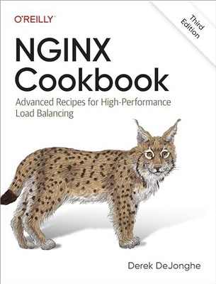 Nginx Cookbook: Advanced Recipes for High-Performance Load Balancing by Derek D