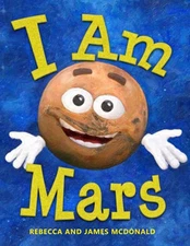 I Am Mars A Book About Mars fo - Paperback - GOOD