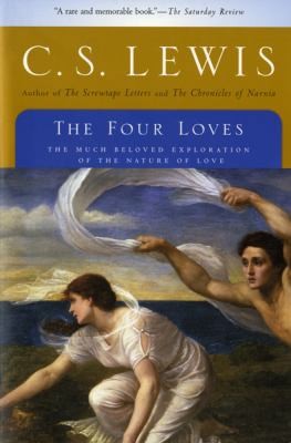 The Four Loves by C. S. Lewis