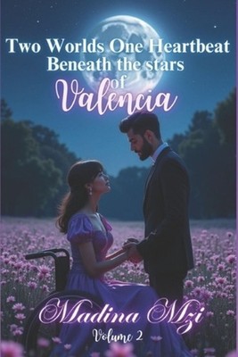 Two Worlds One Heartbeat Beneath the stars of valencia by Madina Mzi Paperback B