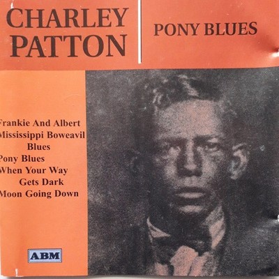 Charlie Patton CD - Pony Blues (NEW! still in shrink wrap)