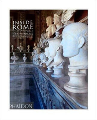INSIDE ROME: DISCOVERING ROME'S CLASSIC INTERIORS By Joe Friedman & NEW