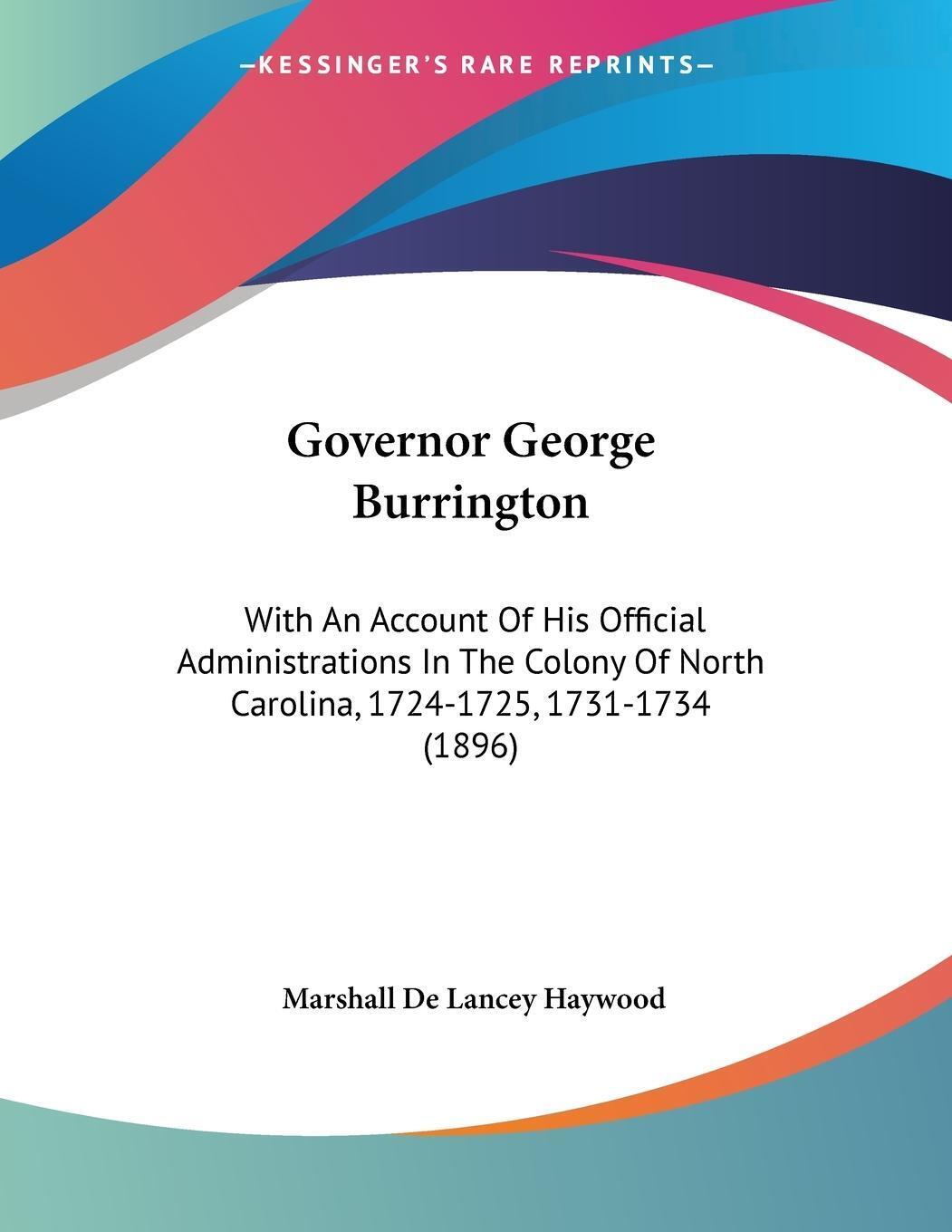 Marshall De Lancey Haywood | Governor George Burrington | Taschenbuch