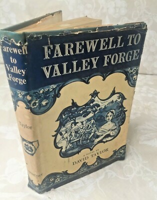 Farewell to Valley Forge by David Taylor 1955 with Dust Cover