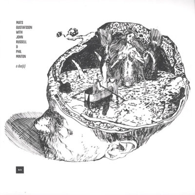 LP Mats Gustafsson, John Russell, Phil Minton - A Duo(s)