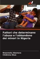 Fattori Che Determinano L'abuso E L'abbandono Dei Minori In Nigeria Taschenbuch