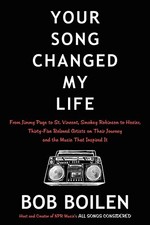 YOUR SONG CHANGED MY LIFE: FROM JIMMY PAGE TO ST. VINCENT, By Bob Boilen *Mint*
