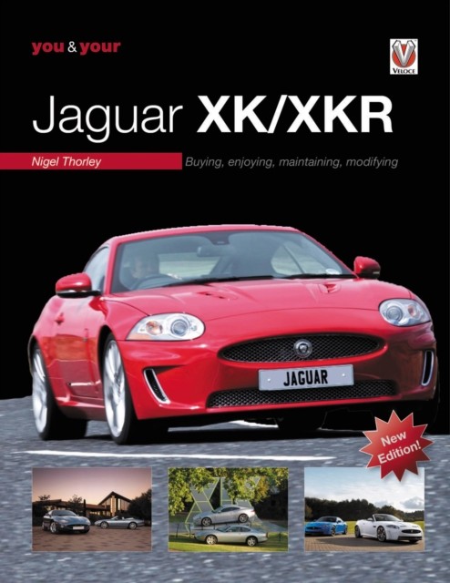 You & Your Jaguar Xk/Xkr by Nigel Thorley (Paperback Book)