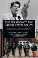 The Presidency And Immigration Policy | Rhetoric And Reality | Taschenbuch