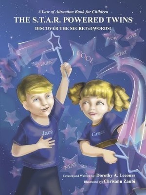 A Law of Attraction Book for Children ''The S.T.A.R. Powered Twins Discover t...