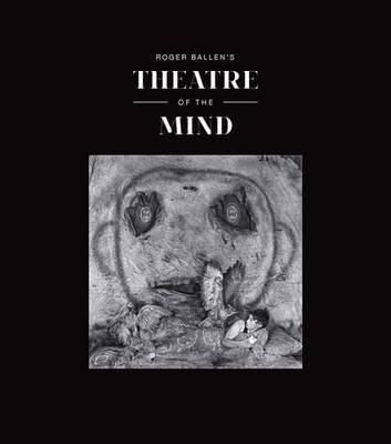 New Hardcover Book on Roger Ballen's Theatre of the Mind by Colin Rhodes