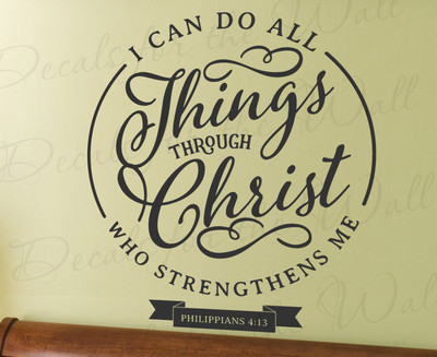 I Can Do All Things Through Christ Philippians 4 13 Wall Art Vinyl Decal T20 Ebay