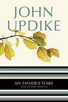 My Father's Tears And Other Stories John Updike Taschenbuch Englisch 2010