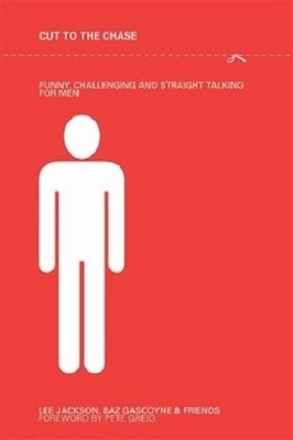 Cut to the Chase: Funny, Challenging and Straight Talking for Me