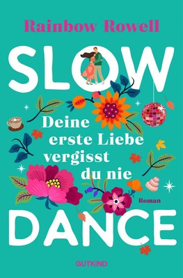 Slow Dance | Rainbow Rowell | Taschenbuch | 480 S. | Deutsch | 2025