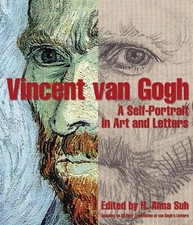 Vincent Van Gogh: A Self-Portrait in Art and Letters