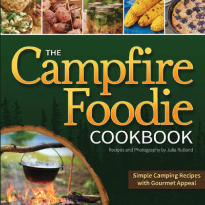 The Campfire Foodie Cookbook: Simple Camping Recipes with Go - VERY GOOD