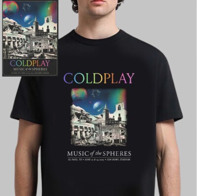 New!!! El Paso, TX Coldplay Jun 13&14 2025 Sun Bowl Stadium Poster T-Shirt