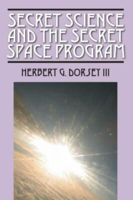 Secret Science And The Secret Space Program