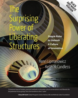 Surprising Power of Liberating Structures by Henri Lipmanowicz