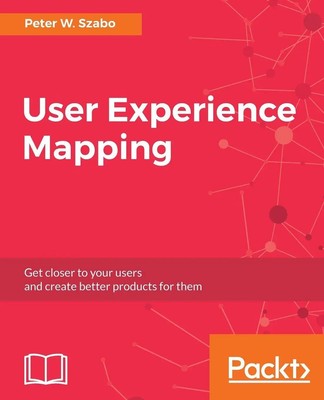 User Experience Mapping Enhance UX with User Story Map, Journey Map and Diagrams