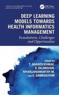 Deep Learning Models towards Health Informatics Management - 9781032392929