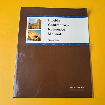 Construction Reference Manual Florida Contractors 8th Edition Prometric 2006 