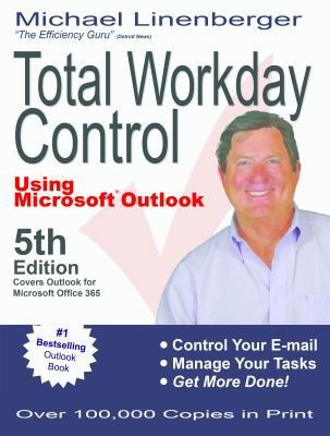 Total Workday Control Using Microsoft Outlook by Linenberger, Michael